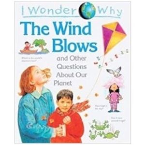 I Wonder Why The Wind Blows by Anita Ganeri